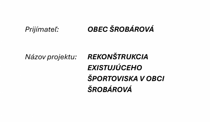 Fotka - Rekonštrukcia existujúceho športoviska v obci Šrobárová